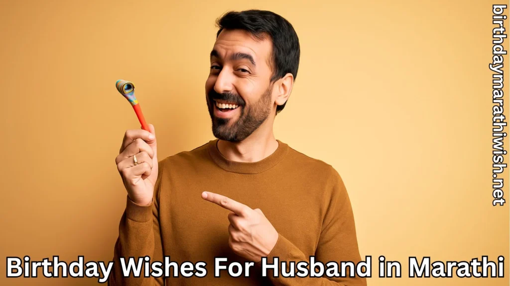 Smiling husband pointing at birthday horn, cheerful Marathi wish theme